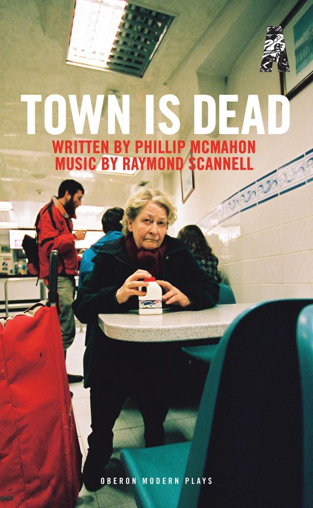 Town Is Dead by Phillip McMahon