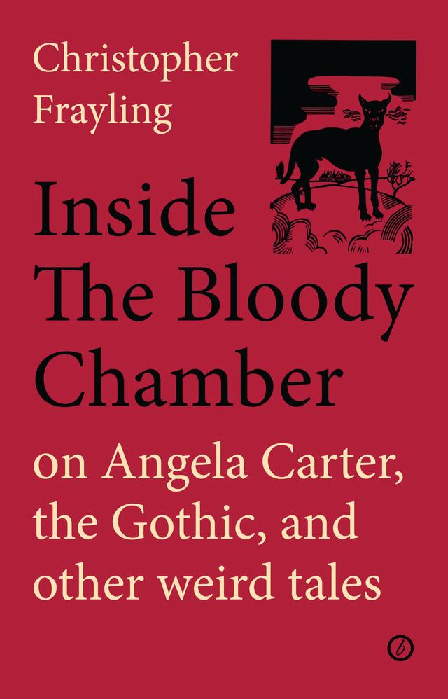 Inside the Bloody Chamber by Christopher Frayling