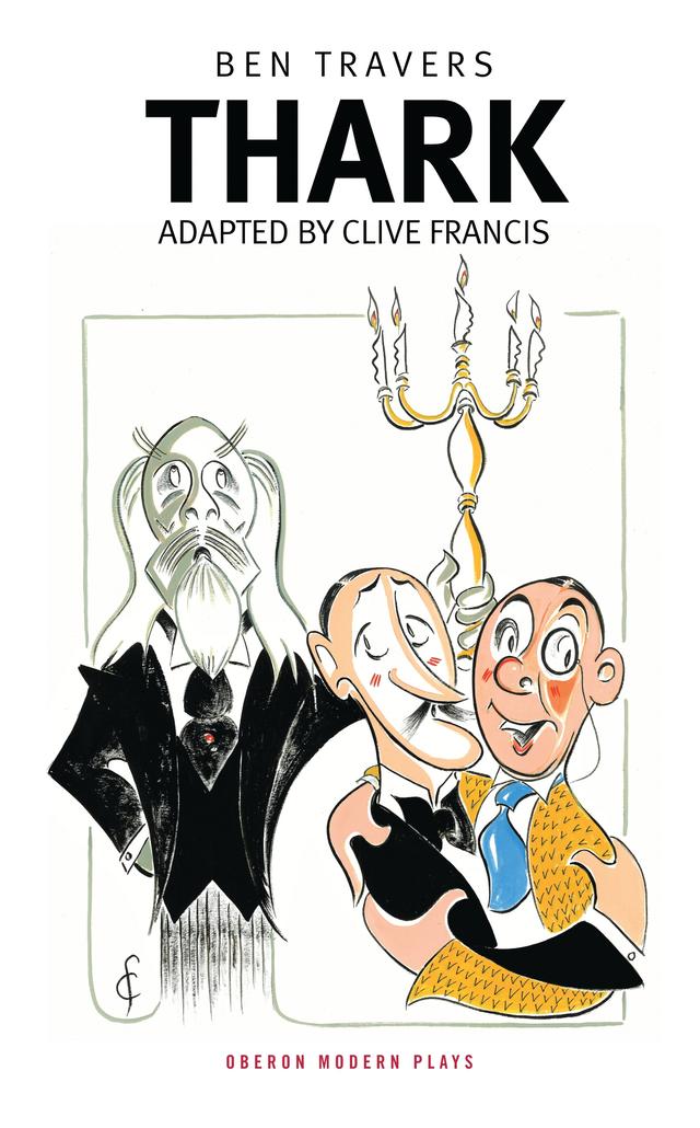 Thark by Ben Travers, Clive Francis