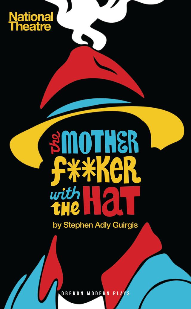 The Motherf**ker with the Hat by Stephen Adly Guirgis