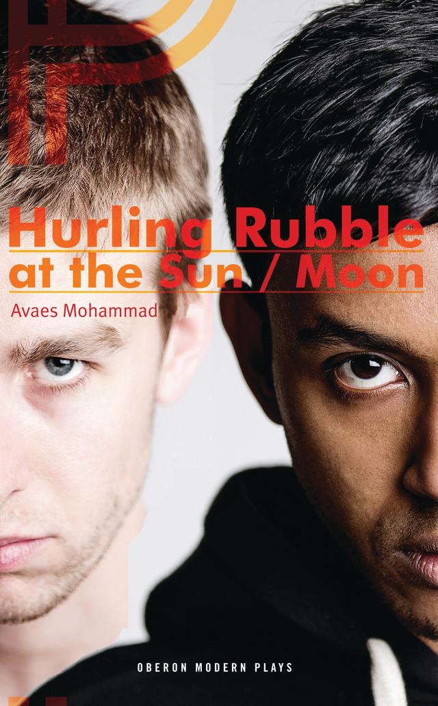 Hurling Rubble at the Sun/Hurling Rubble at the Moon by Avaes Mohammad
