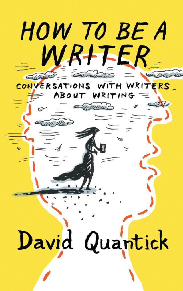 How to Be a Writer by David Quantick