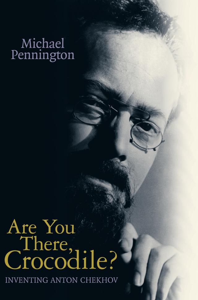 Are You There, Crocodile? by Michael Pennington