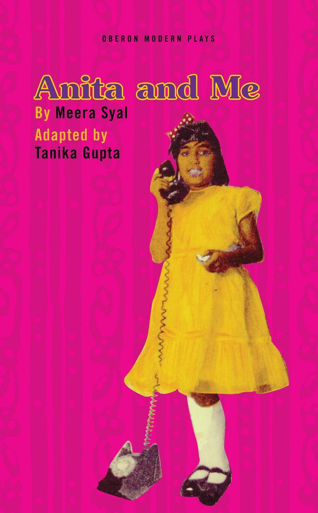 Anita and Me by Meera Syal, Tanika Gupta