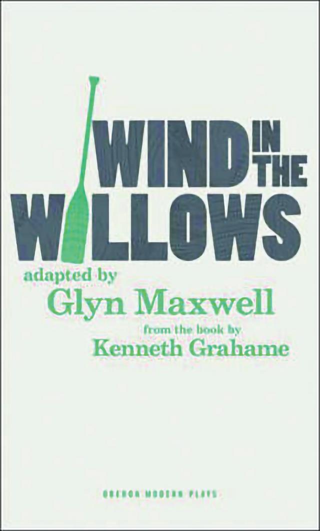 Wind in the Willows by Glyn Maxwell, Kenneth Grahame