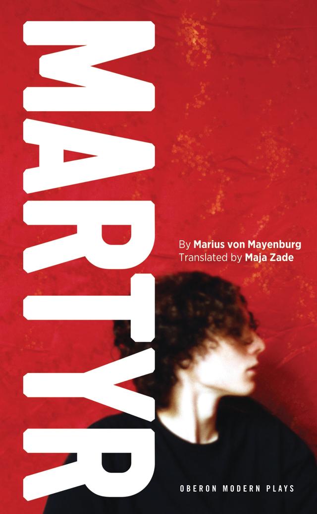 Martyr by Maja Zade, Marius von Mayenburg