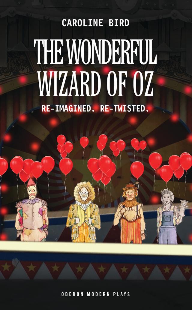 The Wonderful Wizard of Oz by Caroline Bird