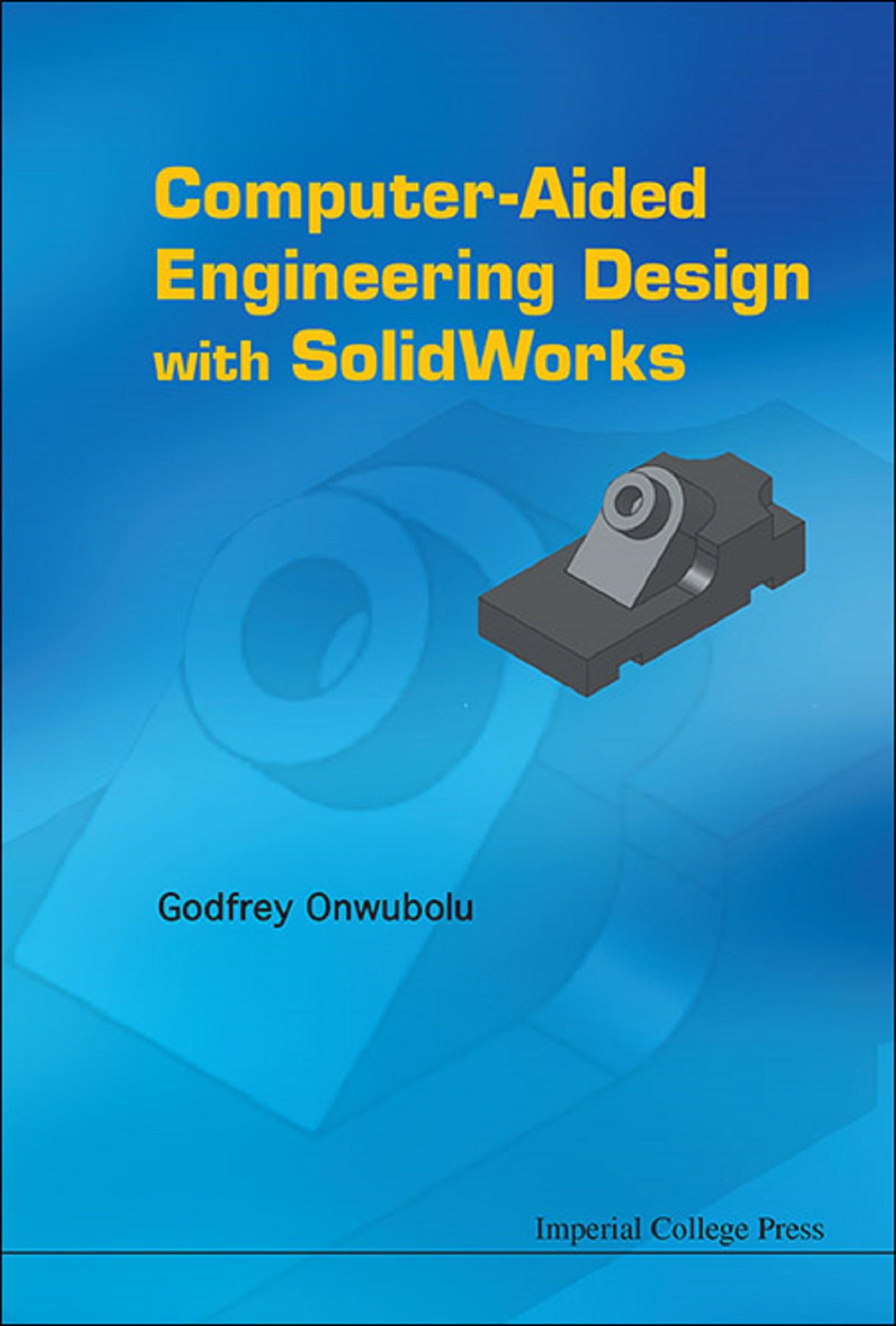 COMPUTER-AIDED ENGINEERING DESIGN WITH SOLIDWORKS