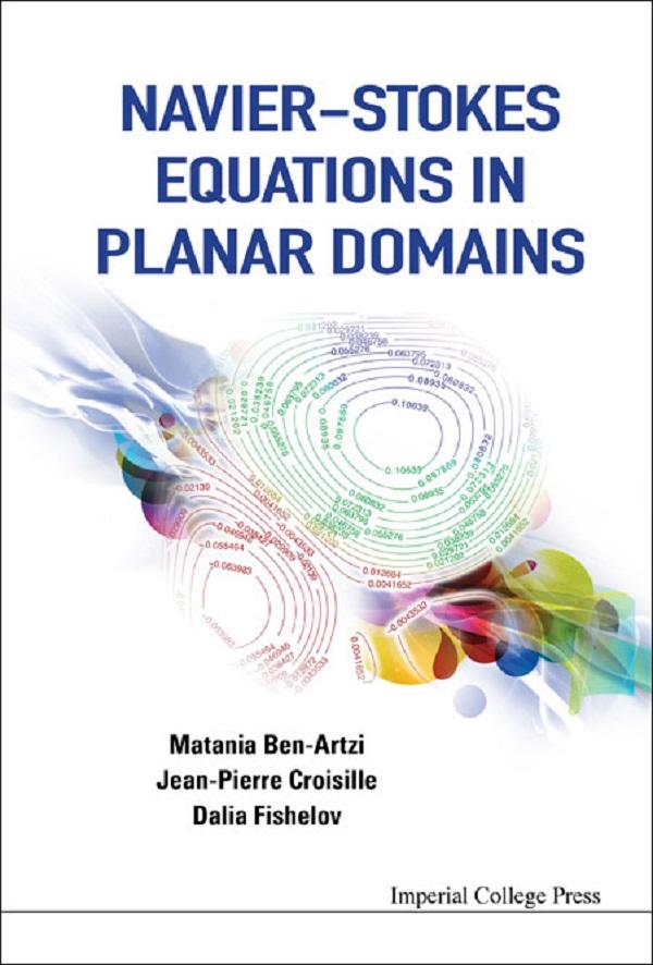 NAVIER-STOKES EQUATIONS IN PLANAR DOMAINS by Dalia Fishelov, Jean Pierre Croisille, Matania Ben-artzi