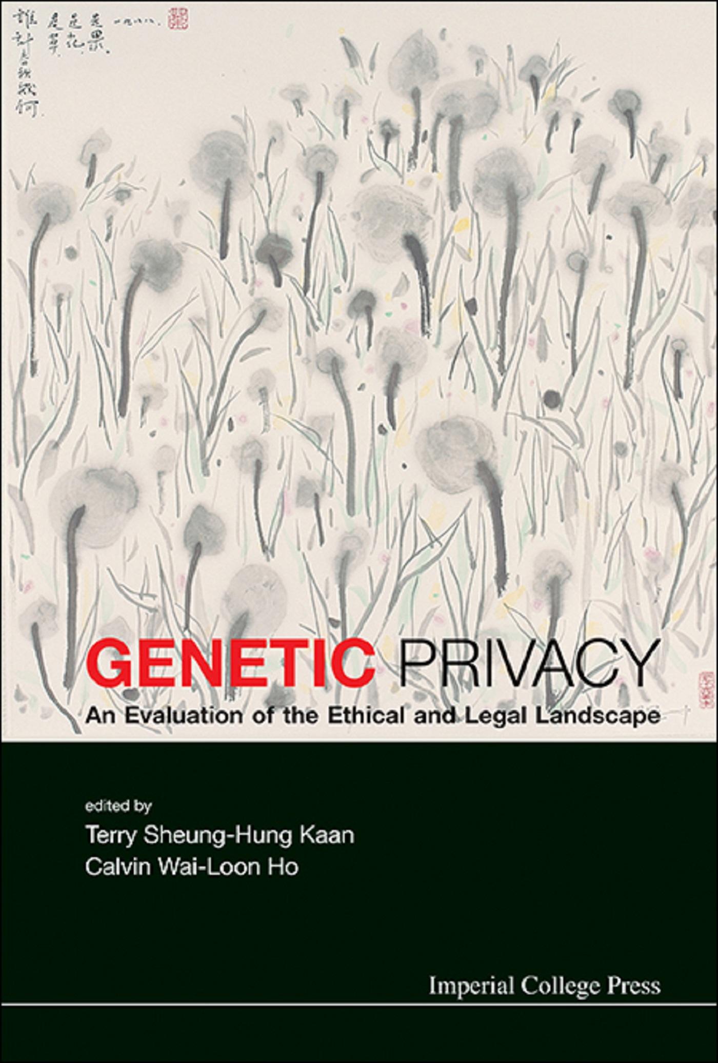 GENETIC PRIVACY: AN EVALUATION OF THE ETHICAL & LEGAL ...