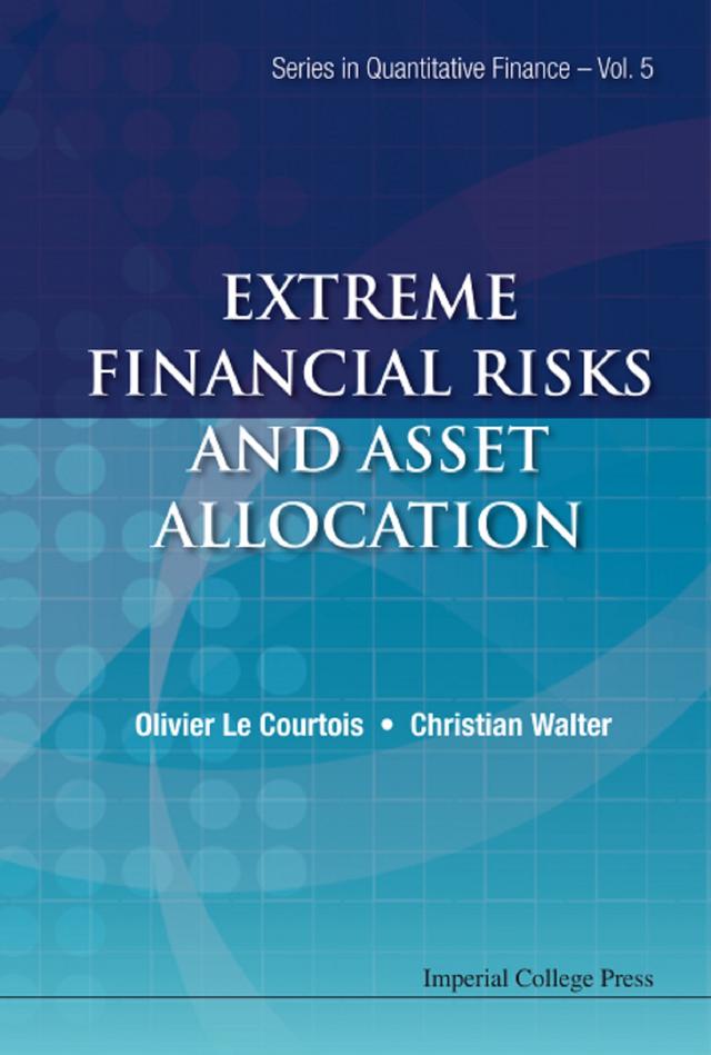 EXTREME FINANCIAL RISKS AND ASSET ALLOCATION by Christian Walter, Olivier A Le Courtois