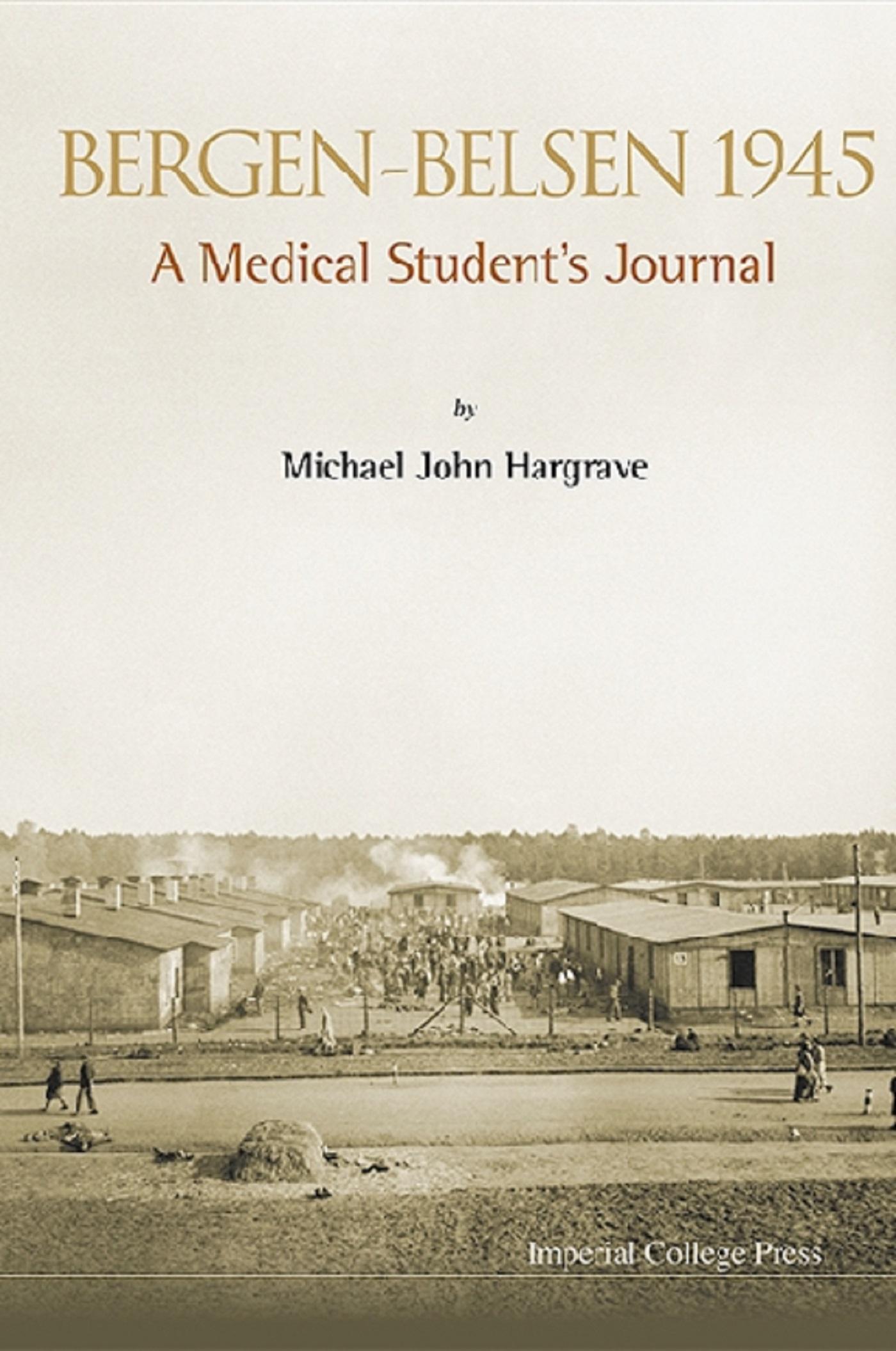 BERGEN-BELSEN 1945: A MEDICAL STUDENT'S JOURNAL