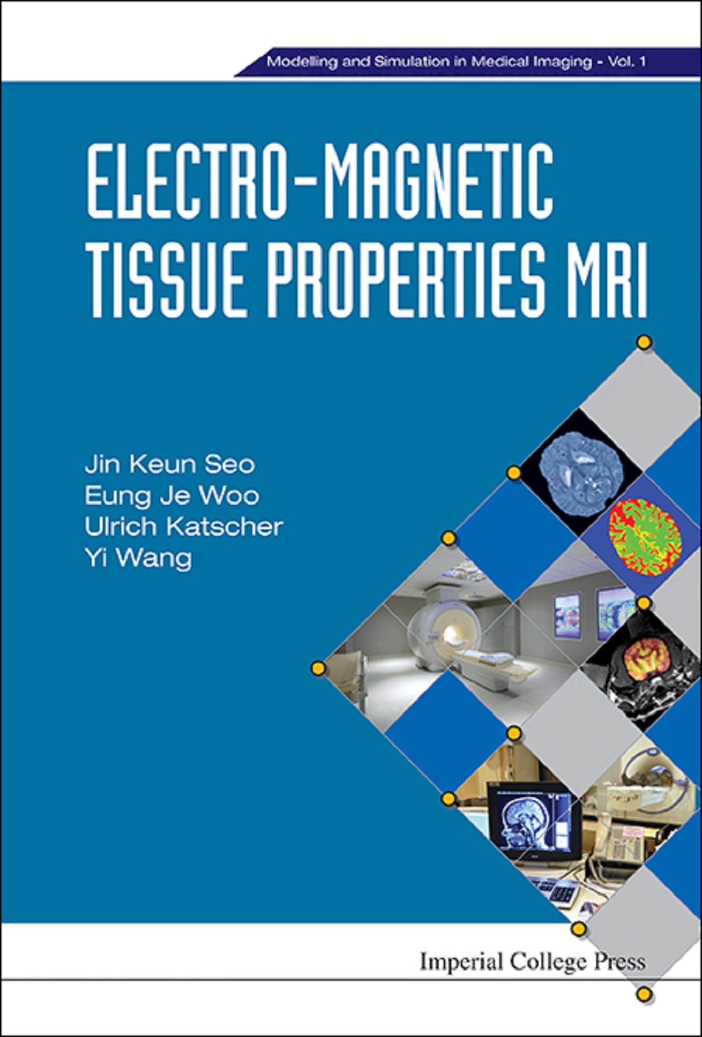 ELECTRO-MAGNETIC TISSUE PROPERTIES MRI