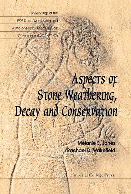 ASPECTS OF STONE WEATHERING, DECAY AND CONSERVATION
