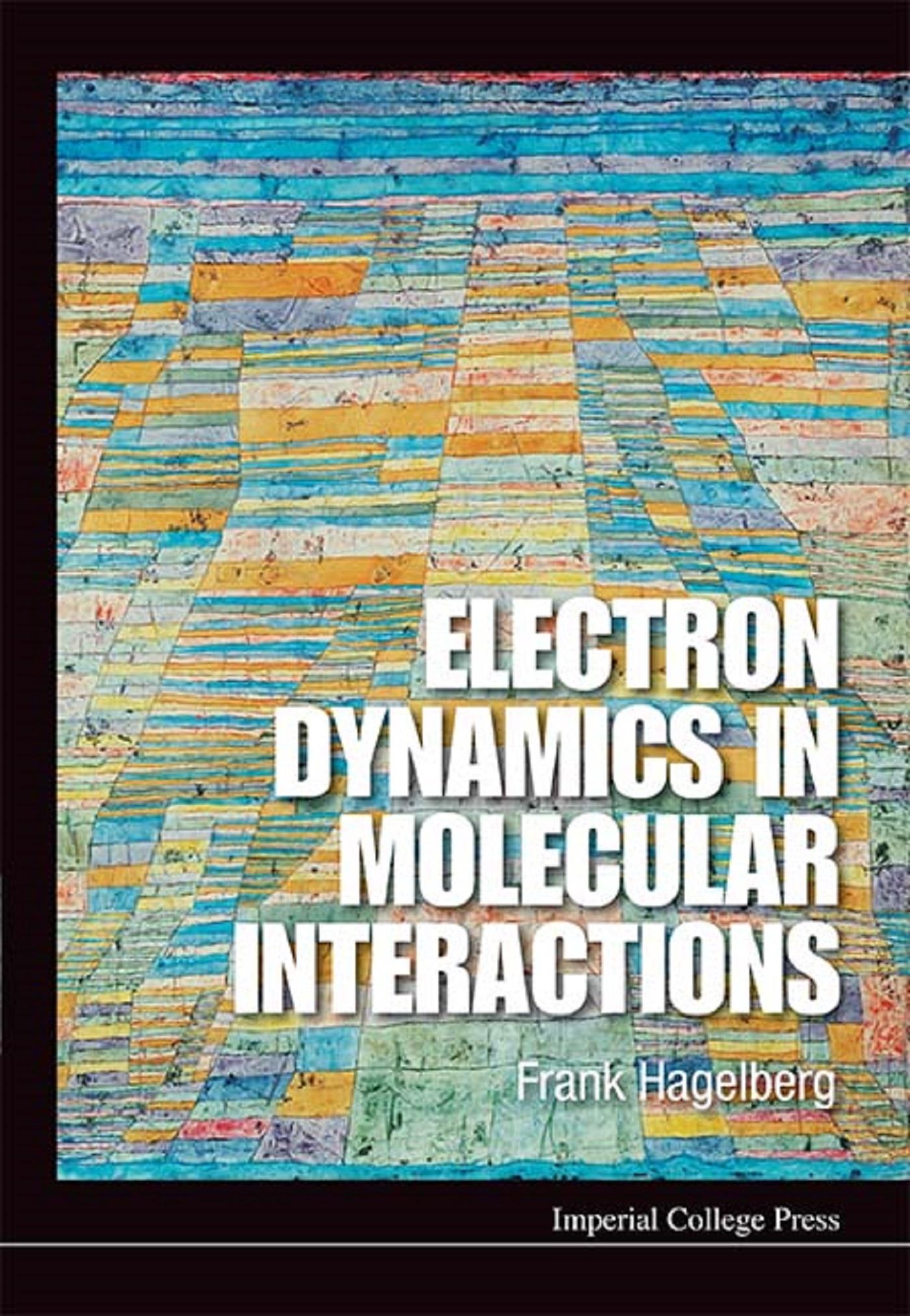 ELECTRON DYNAMICS IN MOLECULAR INTERACTIONS