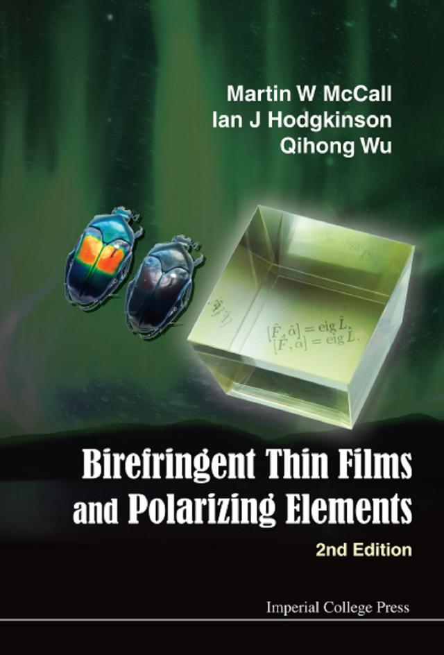 BIREFRINGENT THIN FILMS (2ND ED) by Ian J Hodgkinson, Martin W Mccall, Qihong Wu