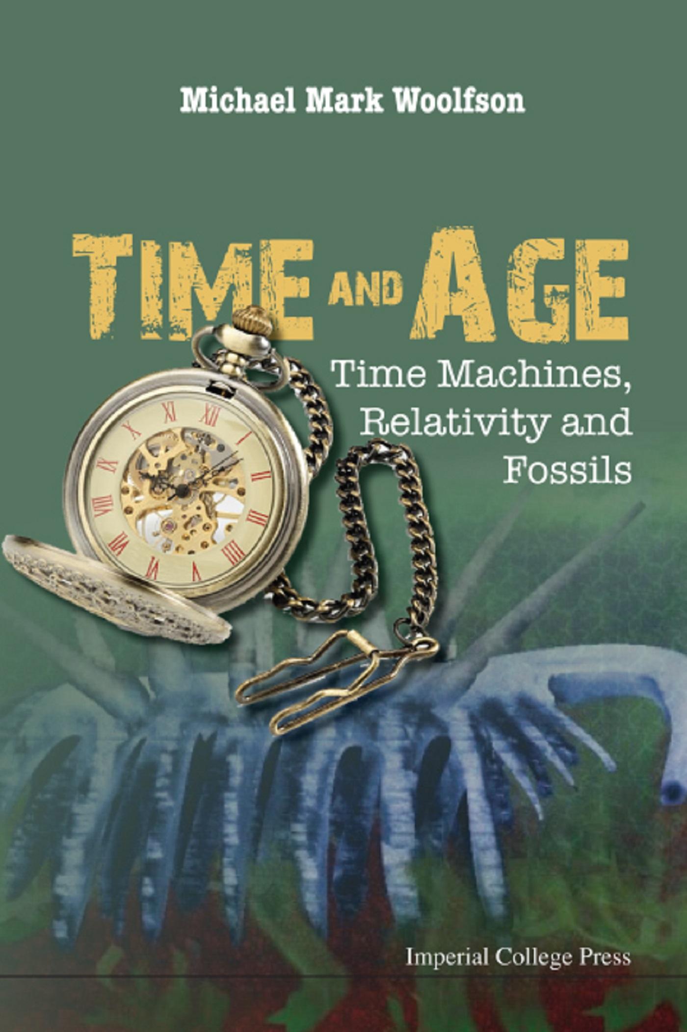 TIME AND AGE: TIME MACHINES, RELATIVITY AND FOSSILS