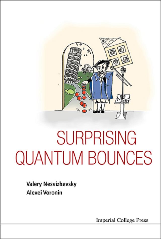 SURPRISING QUANTUM BOUNCES by Alexei Voronin, Valery Nesvizhevsky