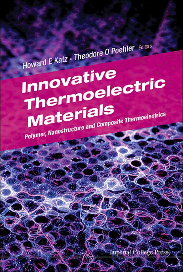 INNOVATIVE THERMOELECTRIC MATERIALS by Howard E Katz, Theodore O Poehler