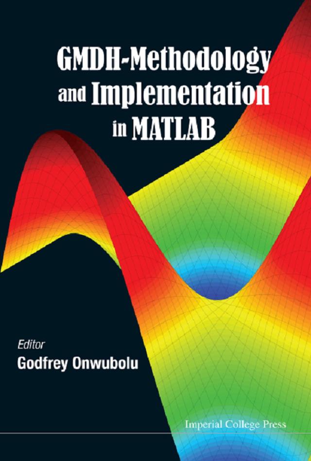 GMDH-METHODOLOGY AND IMPLEMENTATION IN MATLAB by Godfrey C Onwubolu