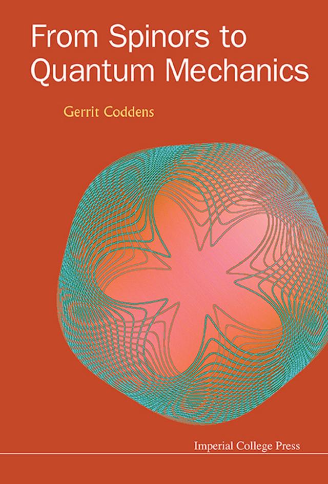 FROM SPINORS TO QUANTUM MECHANICS by Gerrit Coddens