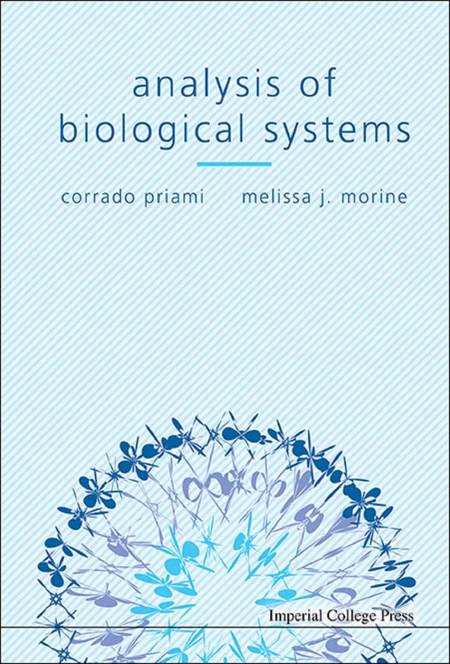 ANALYSIS OF BIOLOGICAL SYSTEMS by Corrado Priami, Melissa J Morine