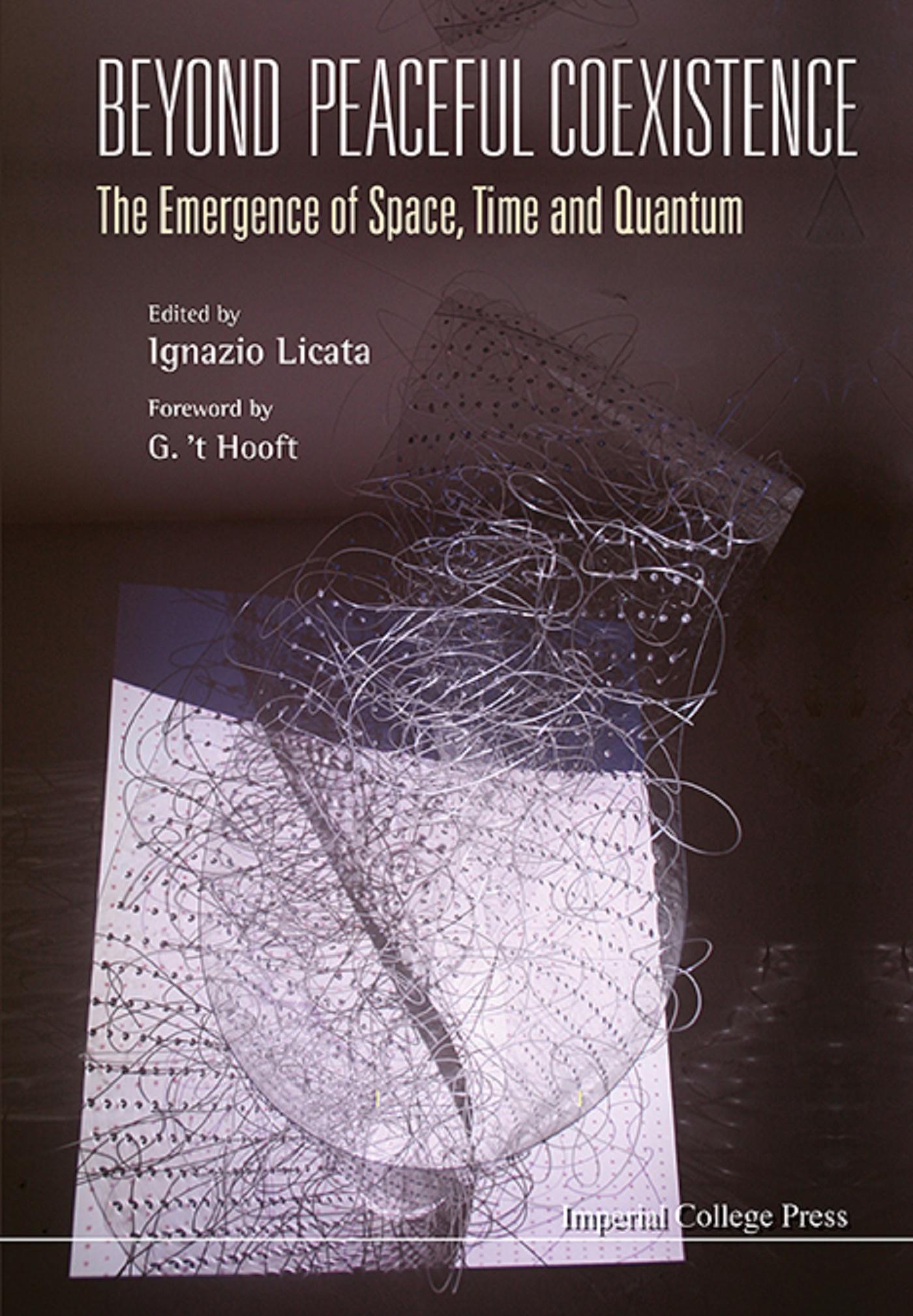 BEYOND PEACEFUL COEXISTENCE: EMERGENCE SPACE, TIME & QUANTUM