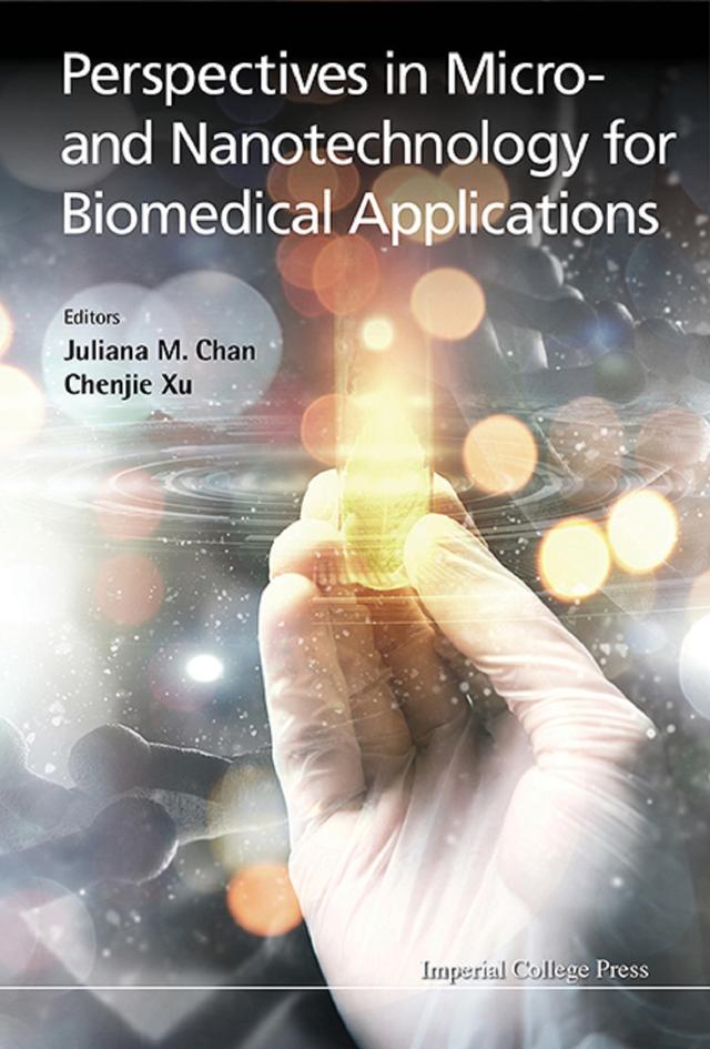 PERSPECTIVES IN MICRO- & NANOTECHNOLOGY BIOMEDICAL APPL by Chenjie Xu, Juliana M Chan