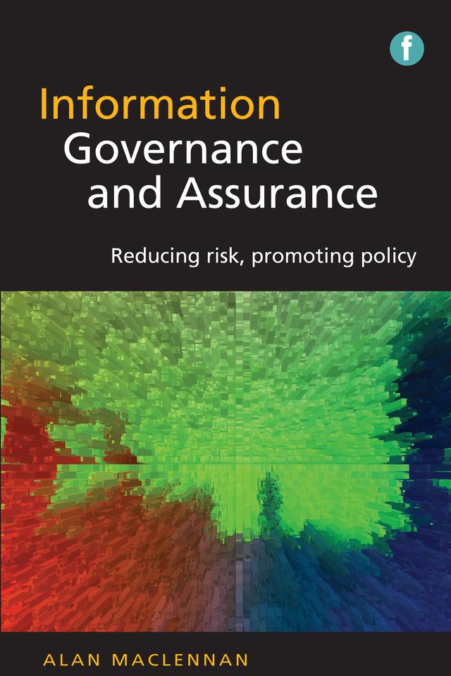 Information Governance and Assurance by Alan MacLennan