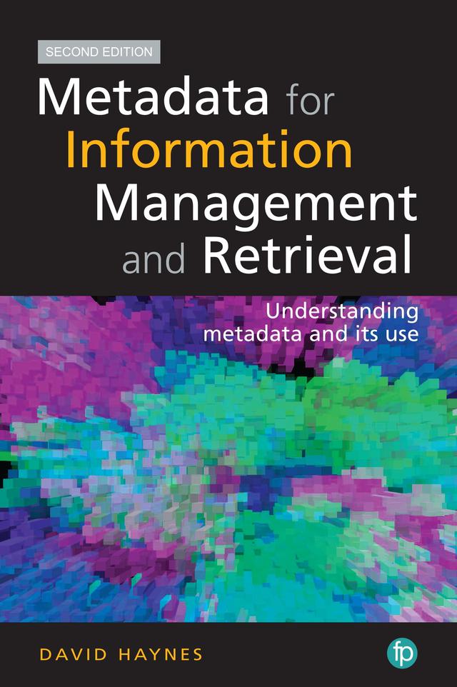 Metadata for Information Management and Retrieval by David Haynes