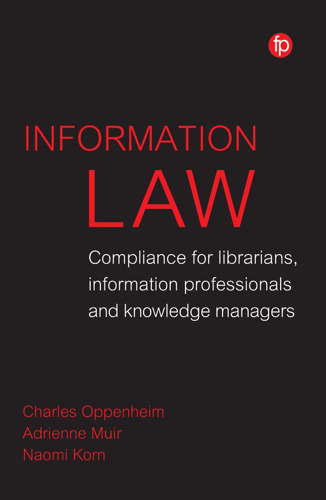 Information Law by Adrienne Muir, Charles Oppenheim, Naomi Korn
