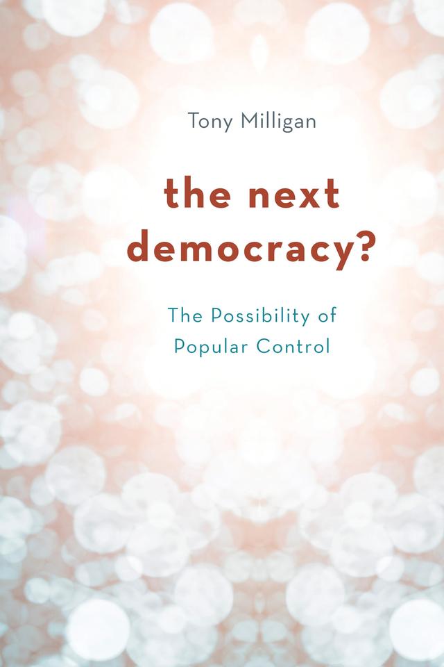 The Next Democracy? by Tony Milligan