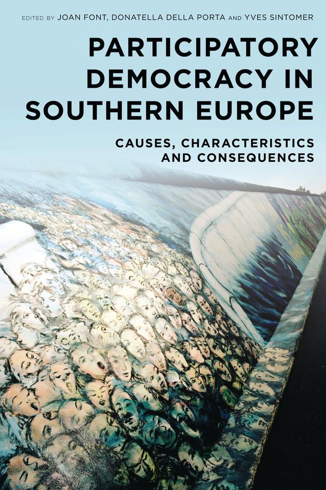 Participatory Democracy in Southern Europe by Donatella Della Porta, Joan Font, Yves Sintomer