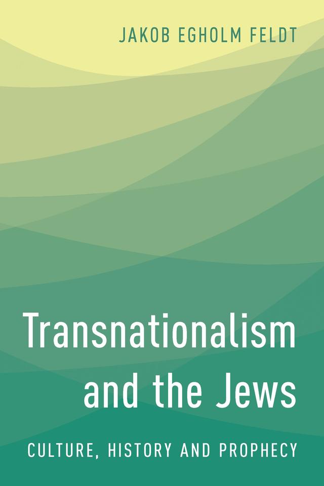 Transnationalism and the Jews by Jakob Egholm Feldt