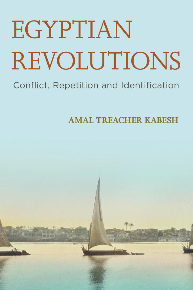 Egyptian Revolutions by Amal Treacher Kabesh
