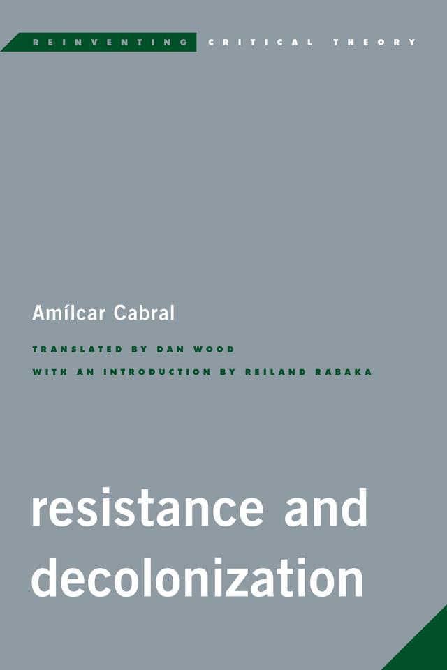 Resistance and Decolonization by Amilcar Cabral, Dan Wood, Reiland Rabaka