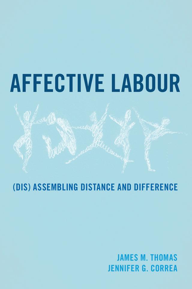 Affective Labour by James M. Thomas, Jennifer G. Correa
