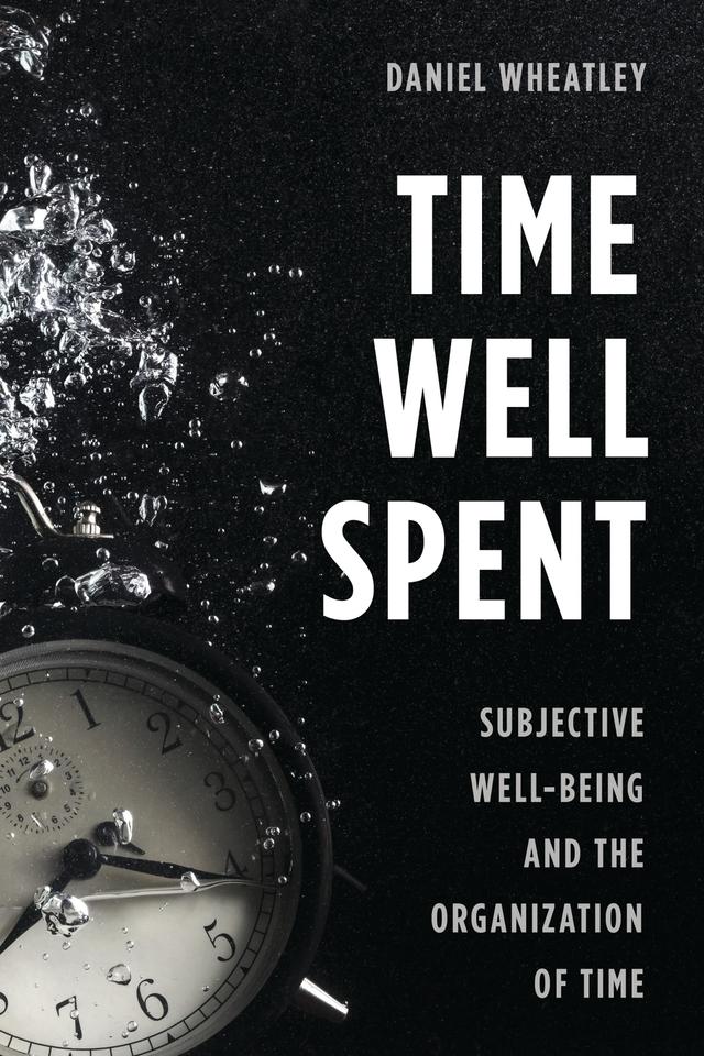 Time Well Spent by Daniel Wheatley