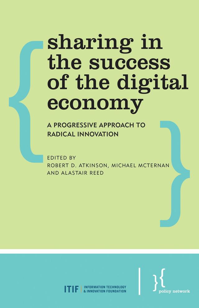 Sharing in the Success of the Digital Economy by Alastair Reed, Michael McTernan, Robert D. Atkinson