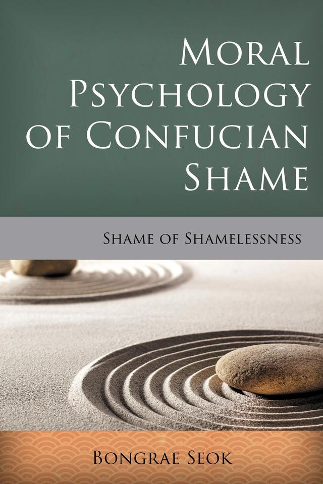 Moral Psychology of Confucian Shame by 