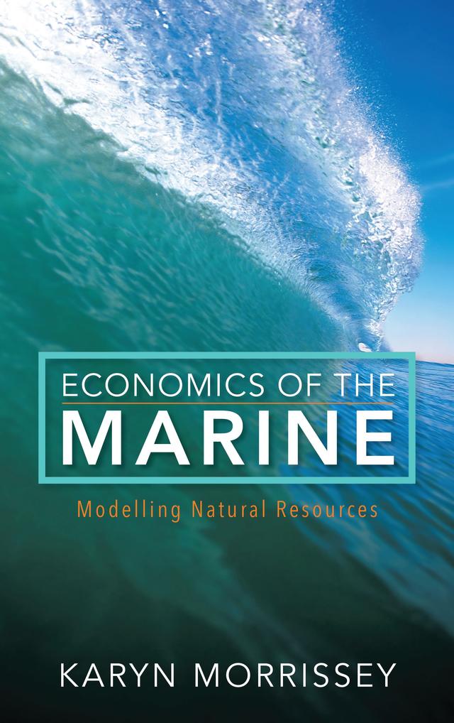Economics of the Marine by Karyn Morrissey