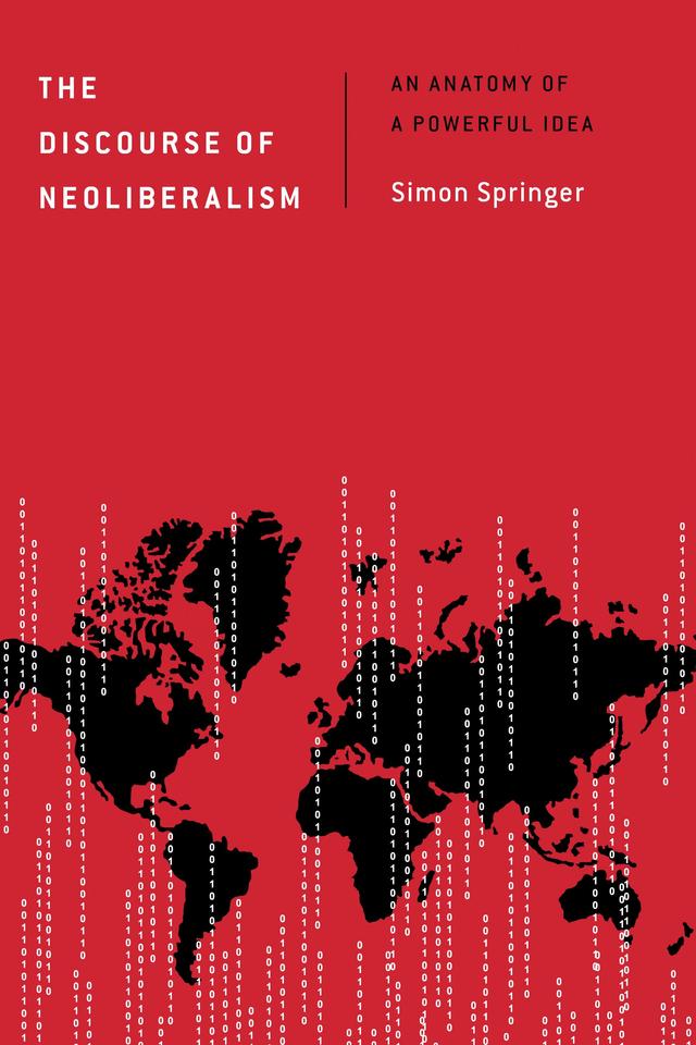 The Discourse of Neoliberalism by Simon Springer