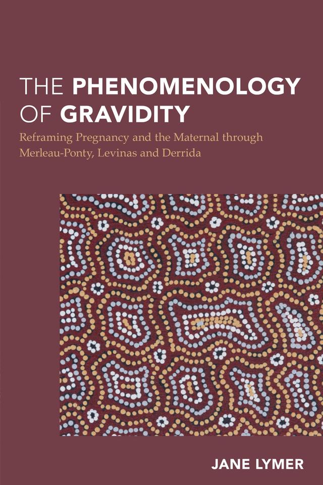 The Phenomenology of Gravidity by Jane Lymer