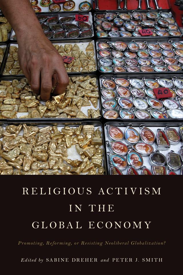 Religious Activism in the Global Economy by Peter J. Smith, Sabine Dreher