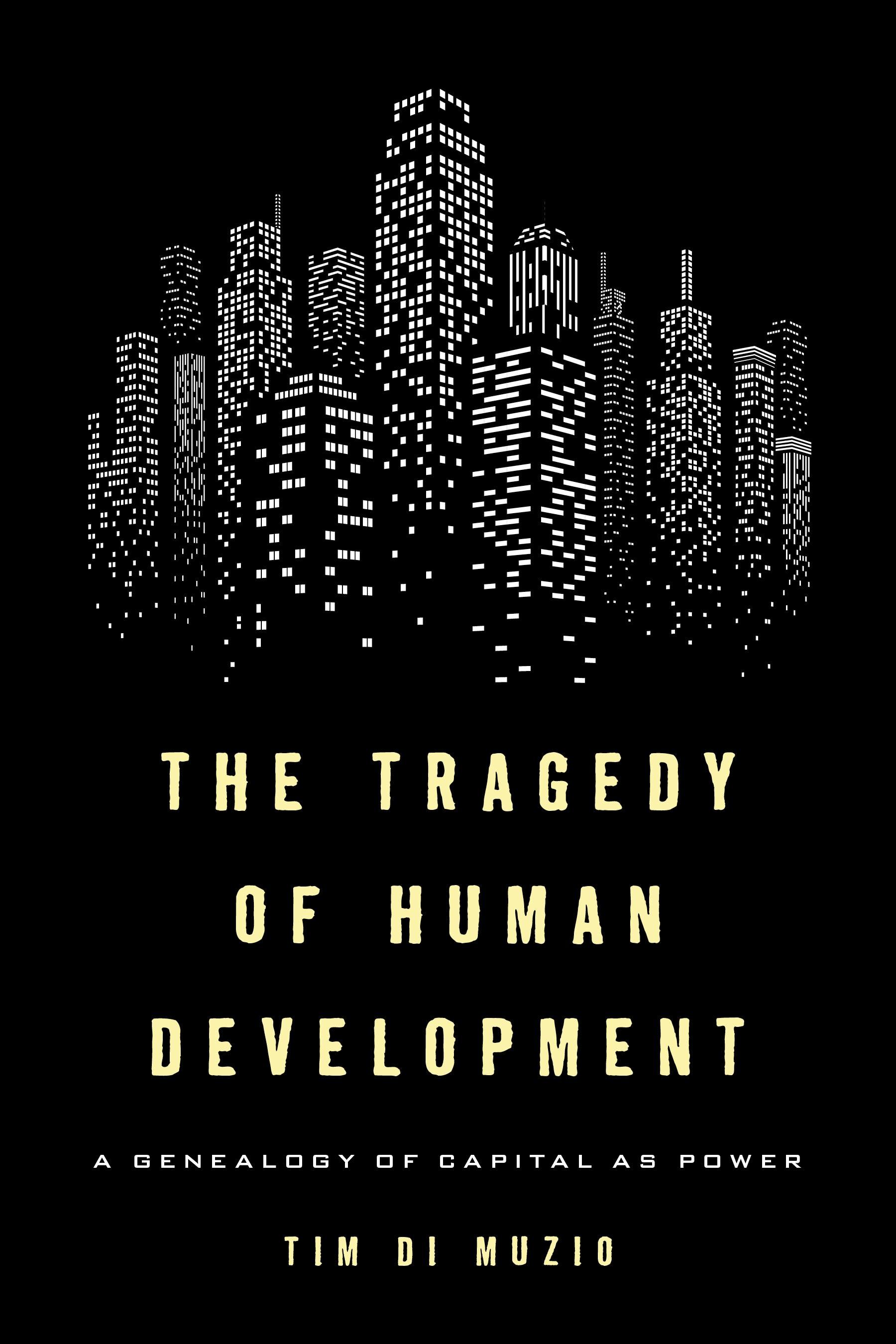 The Tragedy of Human Development