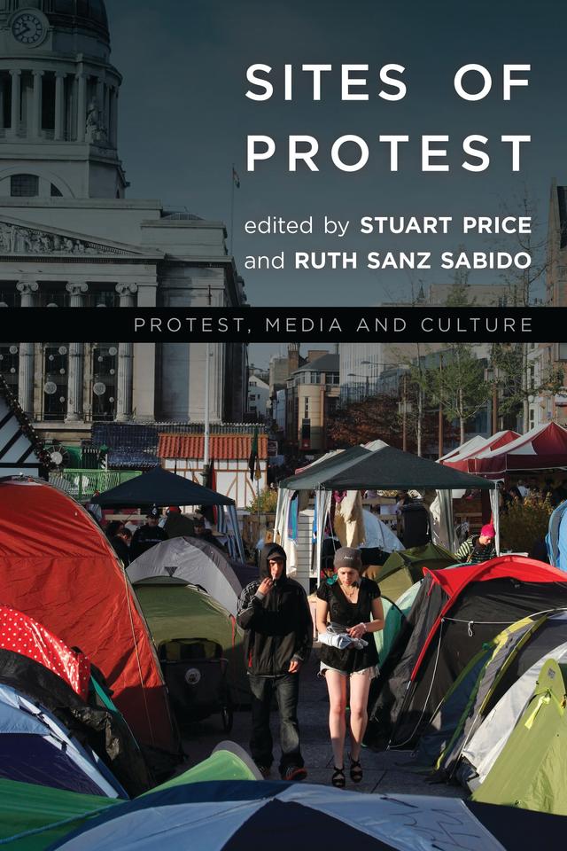 Sites of Protest by Ruth Sanz Sabido, Stuart Price