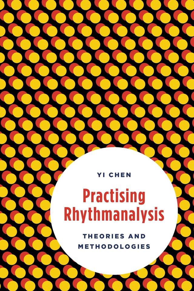 Practising Rhythmanalysis by Yi Chen