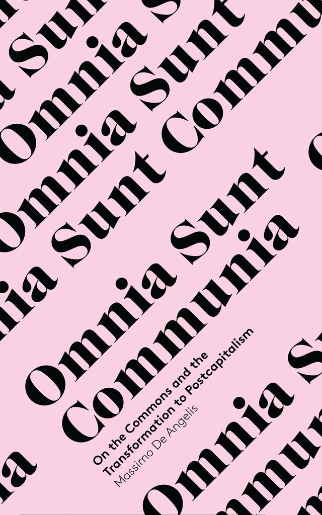 Omnia Sunt Communia by Massimo de Angelis