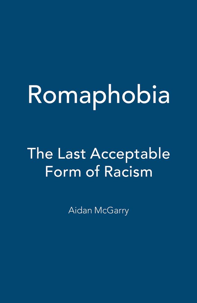 Romaphobia by Dr Aidan McGarry