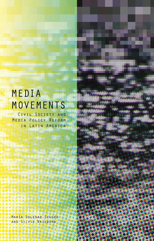 Media Movements by María Soledad Segura, Silvio Waisbord